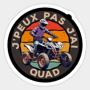 Je Peux Pas J'ai Quad Sticker